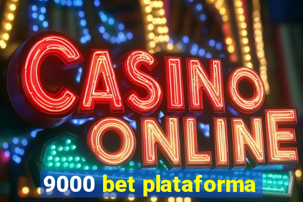 9000 bet plataforma